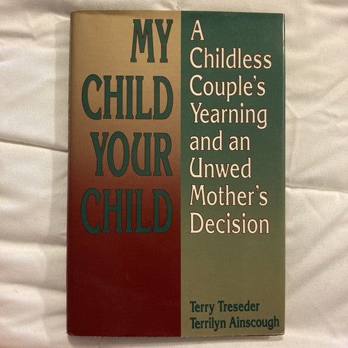 BOOK: My Child Your Child A Childless couples Yearning Vintage 1991 Adoption