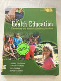 BOOK Health Education: Elementary and Middle School Applications College 7th Ed
