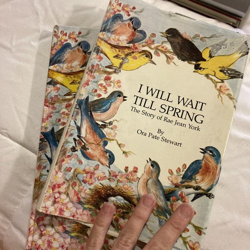 AUTOGRAPHED BOOK: I Will Wait Til Spring The Story Rae Of Jean York Vintage 1983