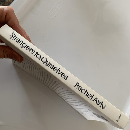BOOK: Strangers to Ourselves Unsettled Minds & The Stories That Make Us R. Aviv