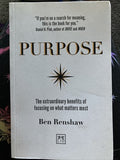 Purpose : The Extraordinary Benefits of Focusing on What Matters Most by Ben...