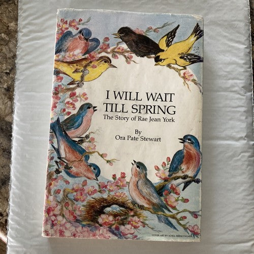 AUTOGRAPHED BOOK: I Will Wait Til Spring The Story Rae Of Jean York Vintage 1983