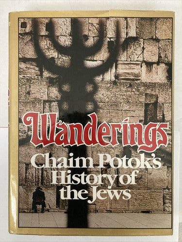 BOOK: Wanderings Chaim Potok's History of the Jews Chaim Potok 1978 Hardcover