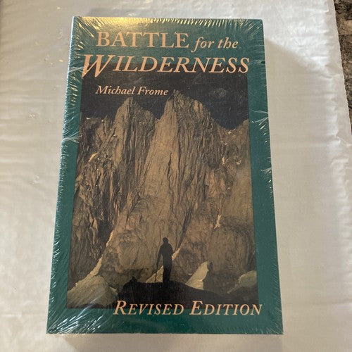 BOOK: Battle For The Wilderness Revised Edition Michael Frome UofU Press
