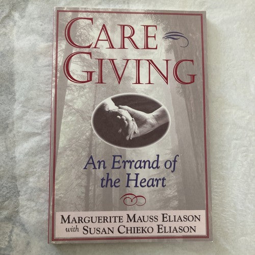 AUTOGRAPHED BOOK: Caregiving An Errand of the Heart Signed Susan Eliason