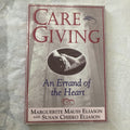 AUTOGRAPHED BOOK: Caregiving An Errand of the Heart Signed Susan Eliason