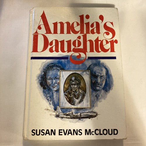 BOOK: Amelia's Daughter Susan Evans McCloud Hardcover Inscribed Vintage 1982