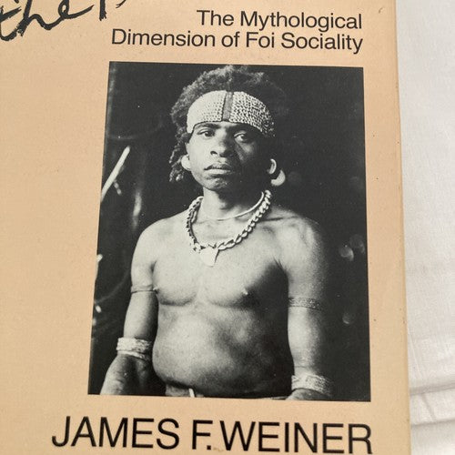 BOOK: THE HEART OF THE PEARL SHELL: MYTHOLOGICAL DIMENSION Foi Sociality Weiner