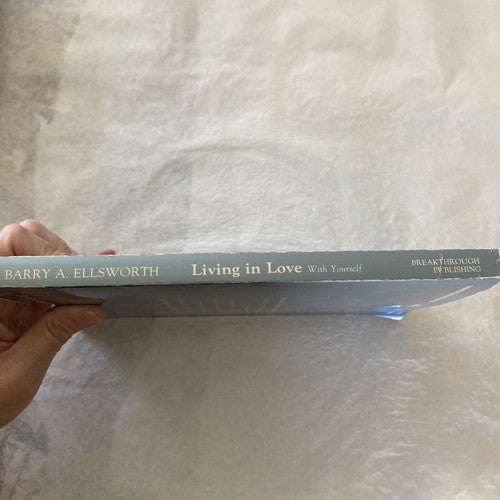 BOOK: Living in Love with Yourself by Barry A.  Ellsworth Vintage 1988 Salt Lake