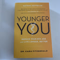 BOOK: Younger You: Reduce Your Bio Age & Live Longer, Better Dr Kara Fitzgerald