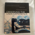 BOOK: Observing the User Experience Practitioners Guide User researcher 2nd Edi