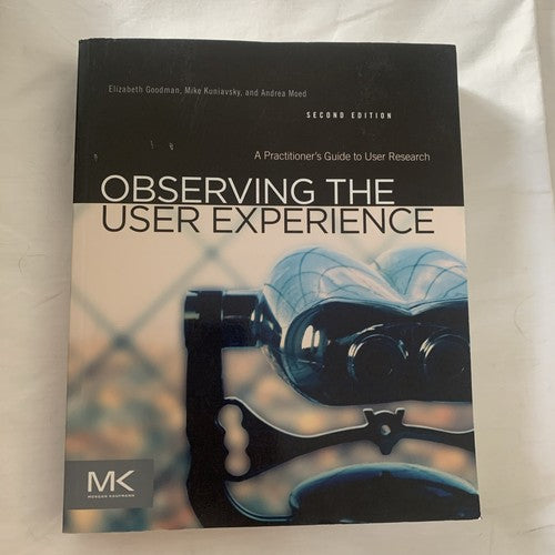 BOOK: Observing the User Experience Practitioners Guide User researcher 2nd Edi