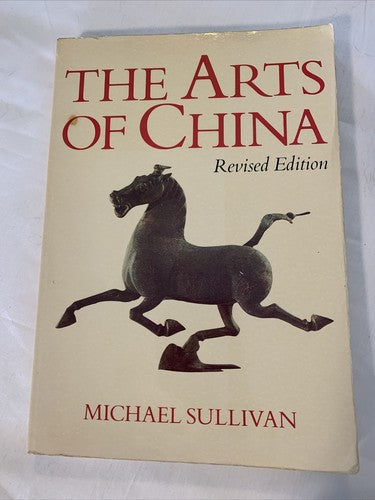 BOOK  Arts of China Michael Sullivan Revised Edition 1979 U Of California Press