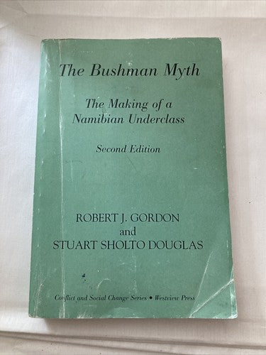 BOOK: The Bushman Myth The Making of a Namibian Underclass 2nd Edition 2000