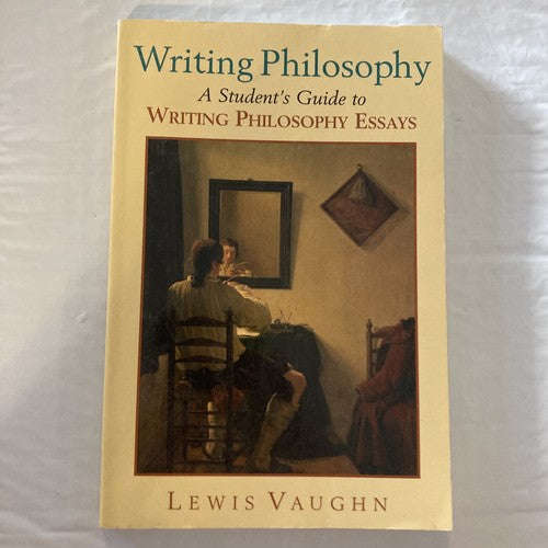 BOOK: Writing Philosophy: A Student's Guide to Writing Philosophy Essays Vaughn