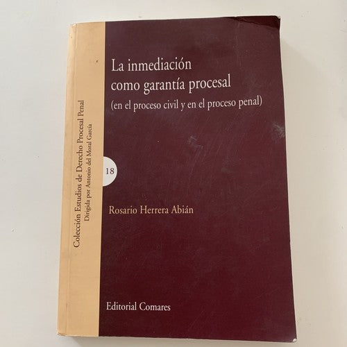 BOOK: La Inmediacion Como Garantia Procesal 18 Rosario Herrera Abian Comares