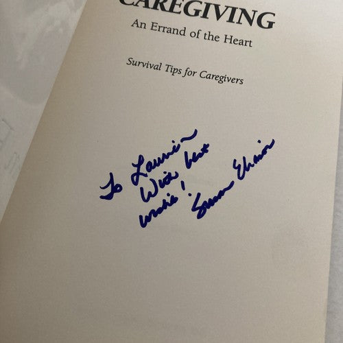 AUTOGRAPHED BOOK: Caregiving An Errand of the Heart Signed Susan Eliason