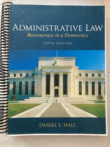 BOOK: Administrative Law Bureaucracy in a Democracy Fifth Edition Lawyer College