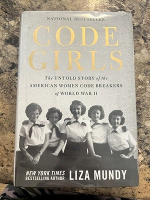 BOOK: Code Girls  The Untold Story of the American Women Code Breakers World 2