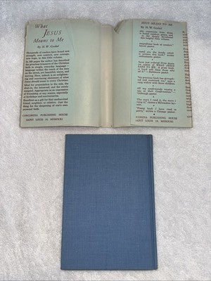 Vintage BOOK 1956 WHAT JESUS MEANS TO ME by H.W. Gockel Religious Inscribed VTG