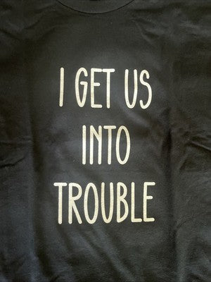 NEW Mens âI Get Us Into Troubleâ Best Friends T-Shirt Black BFF Shirt Funny